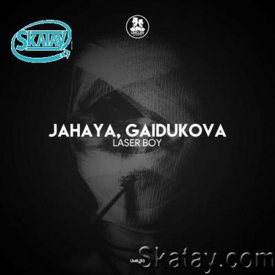 JAHAYA & Gaidukova - Laser Boy (2022)