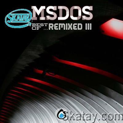 MSdoS - BEST OF ... REMIXED III (2022)