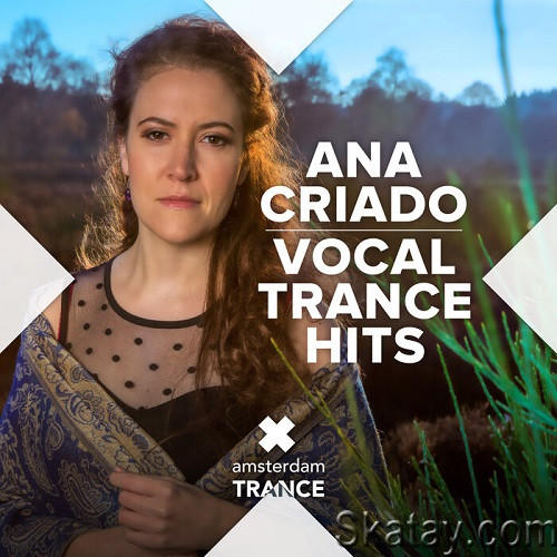 Ana Criado - Vocal Trance Hits (2022)