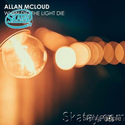 Allan McLoud - When Did the Light Die (2022)