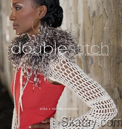 Double Stitch: Designs for the Crochet Fashionista (2008)