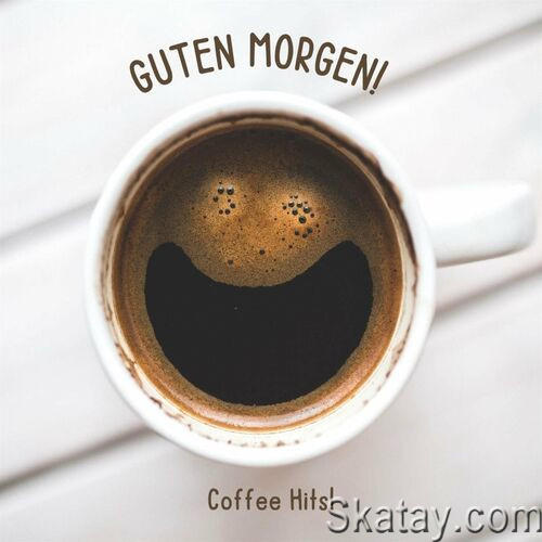 Guten Morgen - Coffee Hits (2022)