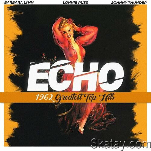 Echo 1962 Greatest Top Hits (2022)