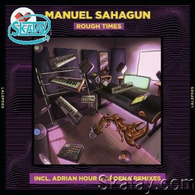 Manuel Sahagun - Rough Times (2022)