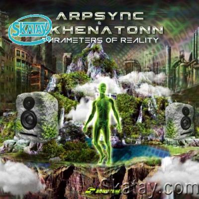 Arpsync & Akhenatonn - Parameters Of Reality (2022)