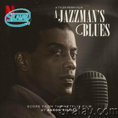 Aaron Zigman - A Jazzman''s Blues (Score from the Netflix Film) (2022)