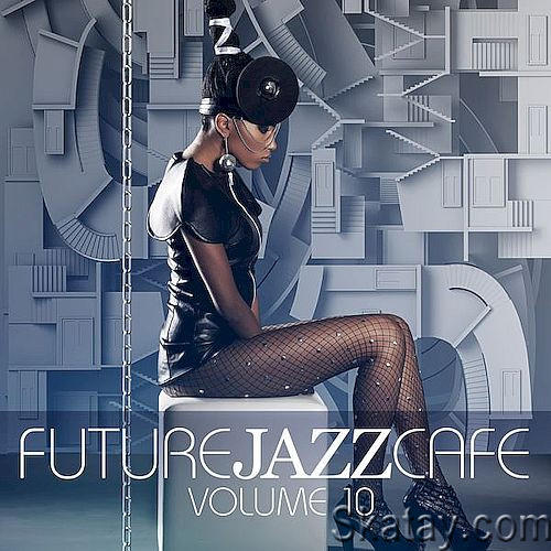 Future Jazz Cafe Vol. 10 (2020) FLAC