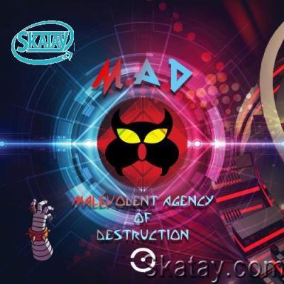 M.A.D - Malevolent Agency Of Destruction (2022)