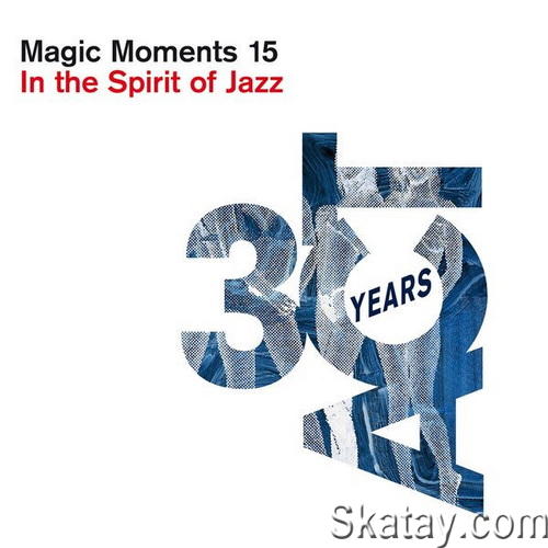 Magic Moments 15 In the Spirit of Jazz (2022) FLAC