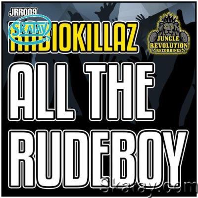 RadioKillaZ - All The Rudeboy (2022)