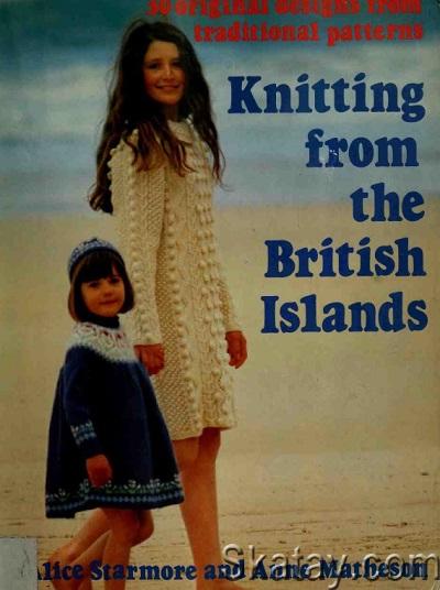 Knitting from the British Islands: 30 Original Designs from Traditional Patterns (1983)