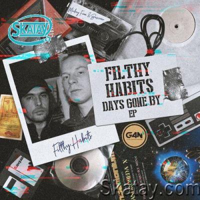 Filthy Habits - Days Gone By EP (2022)