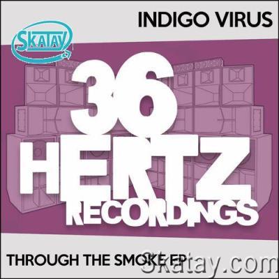 Indigo Virus - Through The Smoke EP (2022)