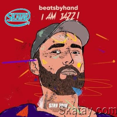 beatsbyhand - I Am Jazz (2022)