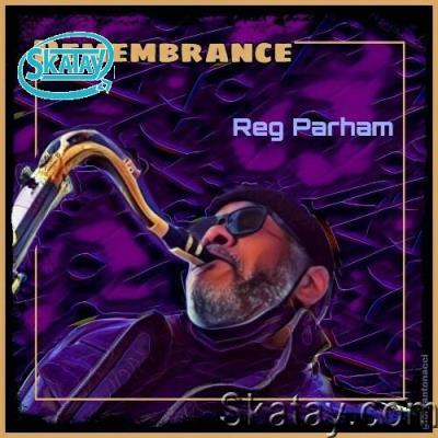 Reg Parham - Remembrance (2022)