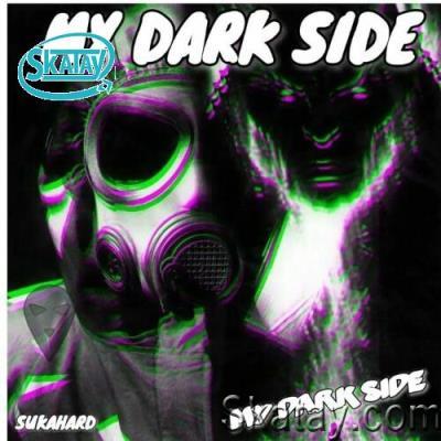 SUKAHARD - My Dark Side (2022)