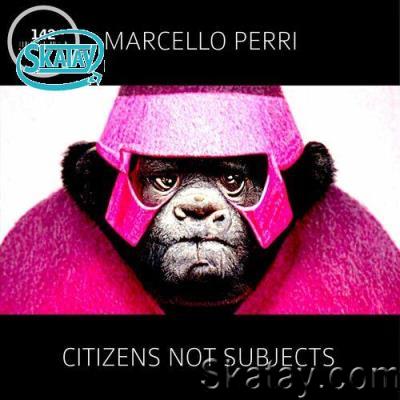 Marcello Perri - Citizens Not Subjects (2022)