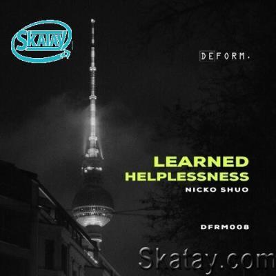 Nicko Shuo - Learned Helplessness (2022)