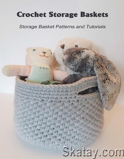 Crochet Storage Baskets: Storage Basket Patterns and Tutorials (2021)