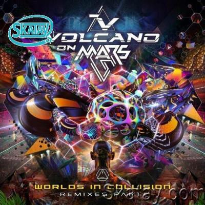 Volcano On Mars - Worlds In Collision (Remixes Part 1) (2022)