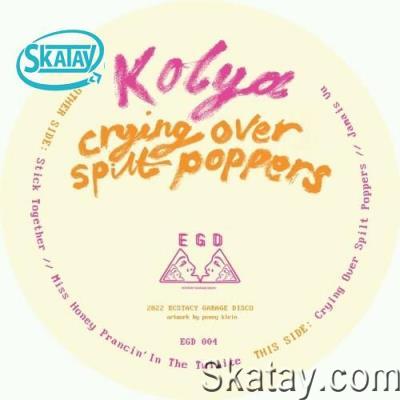 Kolya - Crying Over Spilt Poppers (2022)