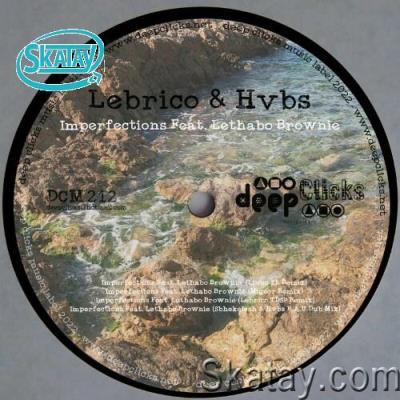 Lebrico & Hvbs feat Lethabo Brownie - Imperfections (2022)