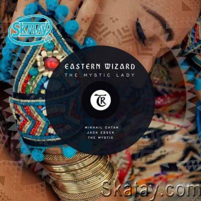 Eastern Wizard - The Mystic Lady (2022)