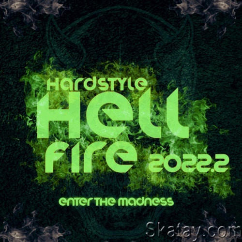 Hardstyle Hellfire 2022.2 Enter The Madness (2022)