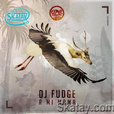 DJ Fudge - A Mi Mama (2022)