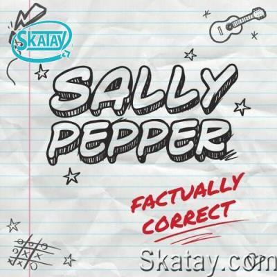 Sally Pepper - Factually Correct (2022)