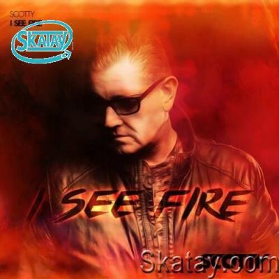 Scotty - I See Fire (2022)