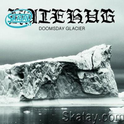 Hatehug - Doomsday Glacier (2022)