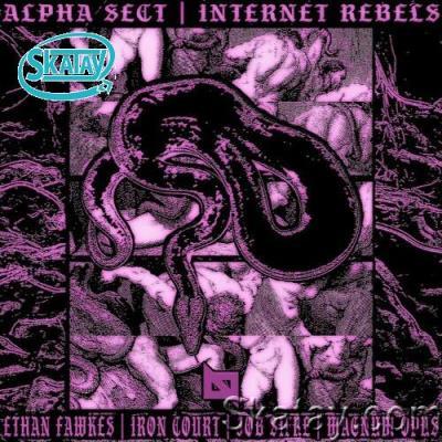 Alpha Sect - Internet Rebels (2022)