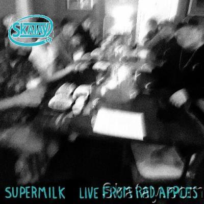 Supermilk - Live from Rad Apples (2022)