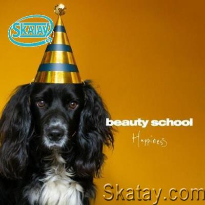 Beauty School - Happiness (2022)