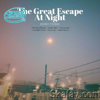 Kohei Yoshii - The Great Escape At Night (2022)