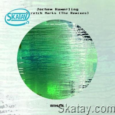 Jochem Hamerling - Stretch Marks (The Remixes) (2022)