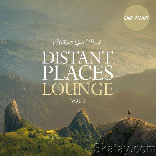 Distant Places Lounge Vol. 1 Chillout Your Mind (2022)