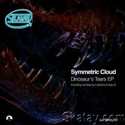 Symmetric Cloud - Dinosaur's Tears (2022)