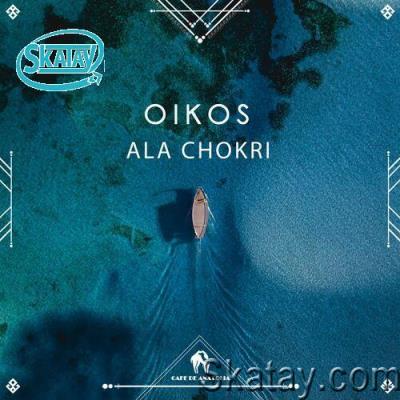 Ala Chokri - Oikos (2022)