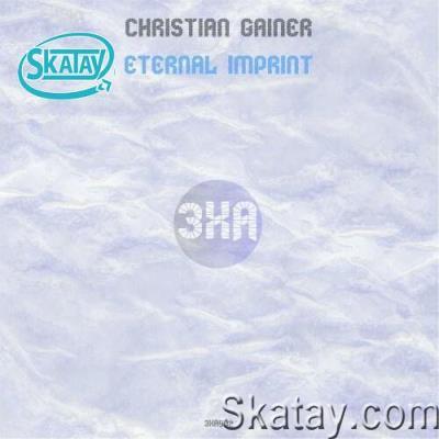 Christian Gainer - Eternal Imprint (2022)
