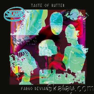 Fargo Devianti & Vongold - Taste Of Butter (2022)