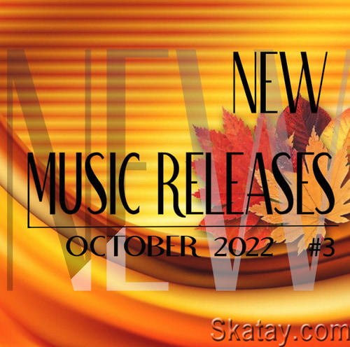 New Music Releases October 2022 Part 3 (2022)