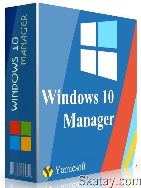 Yamicsoft Windows 10 Manager 3.7.1 Final + Portable