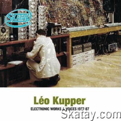 Léo Kupper - Electronic Works & Voices 1977-1987 (2022)