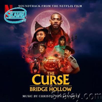 Christopher Lennertz - The Curse of Bridge Hollow (Soundtrack from the Netflix Film) (2022)