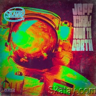 Jeff Michaels - Down to Earth (2022)