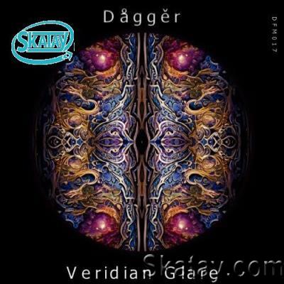 Dagger - Veridian Glare (2022)