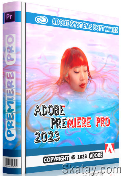 Adobe Premiere Pro 2023 23.0.0.63 RePack by KpoJIuK