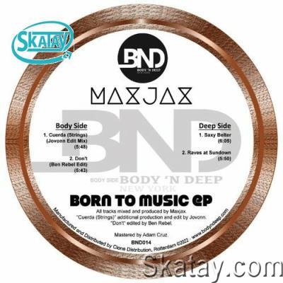 MAXJAX - Born To Music (2022)